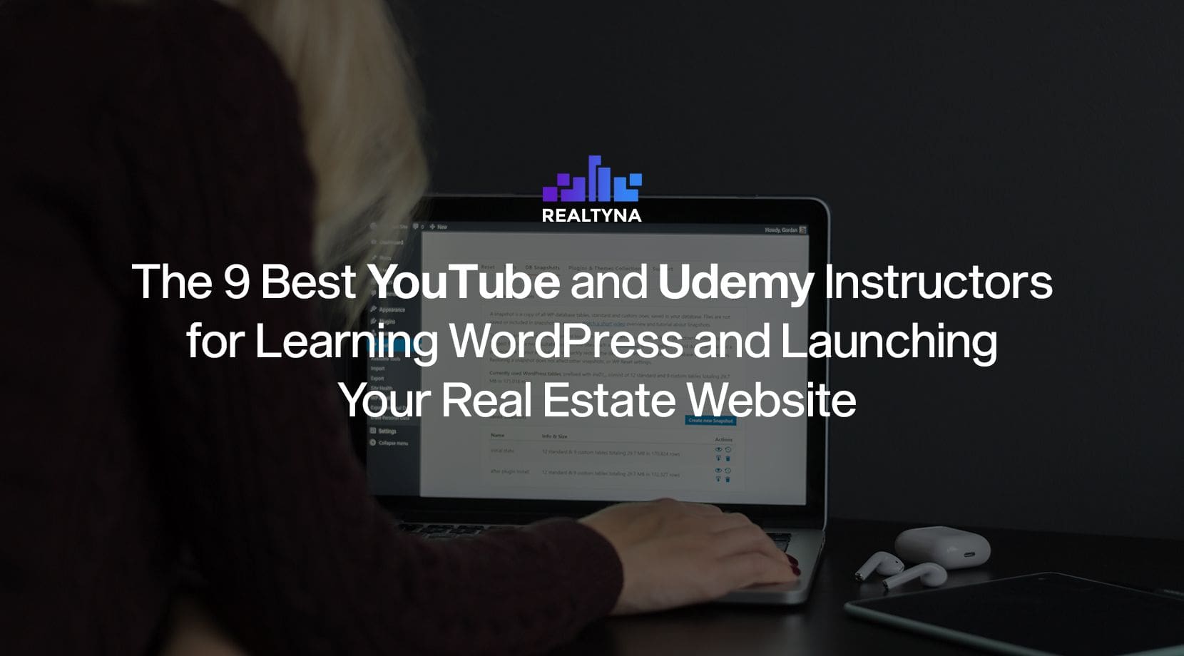 The 9 Best YouTube and Udemy Instructors for Learning WordPress and Launching Your Real Estate Website