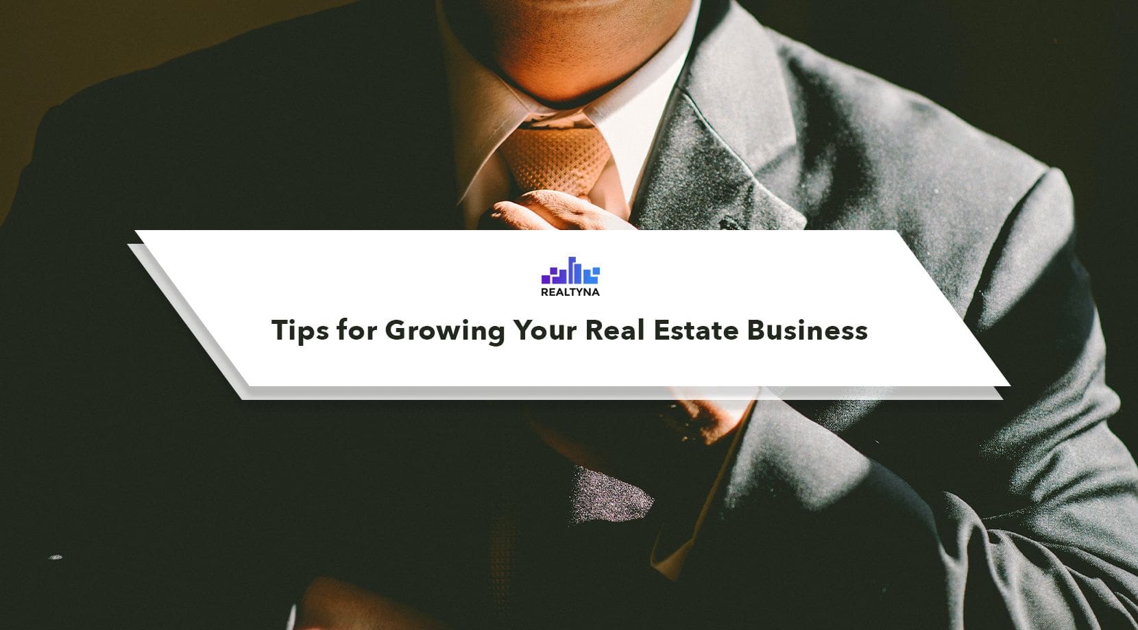 Tips for Growing Your Real Estate Business