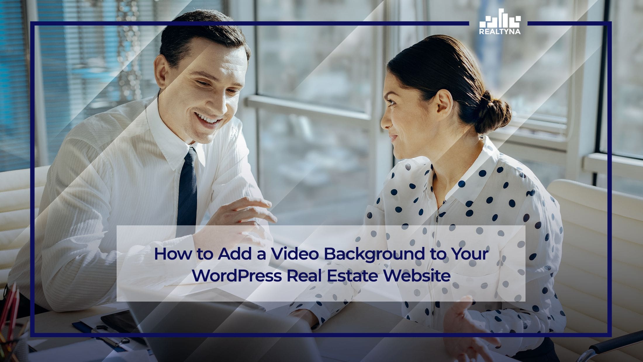 How To Add a Video Background to Your WordPress Real Estate Website