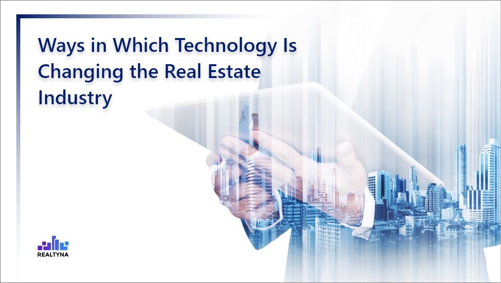 Technology and Real Estate Industry