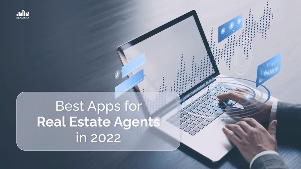 Best Real Estate Apps For Agents In 2022