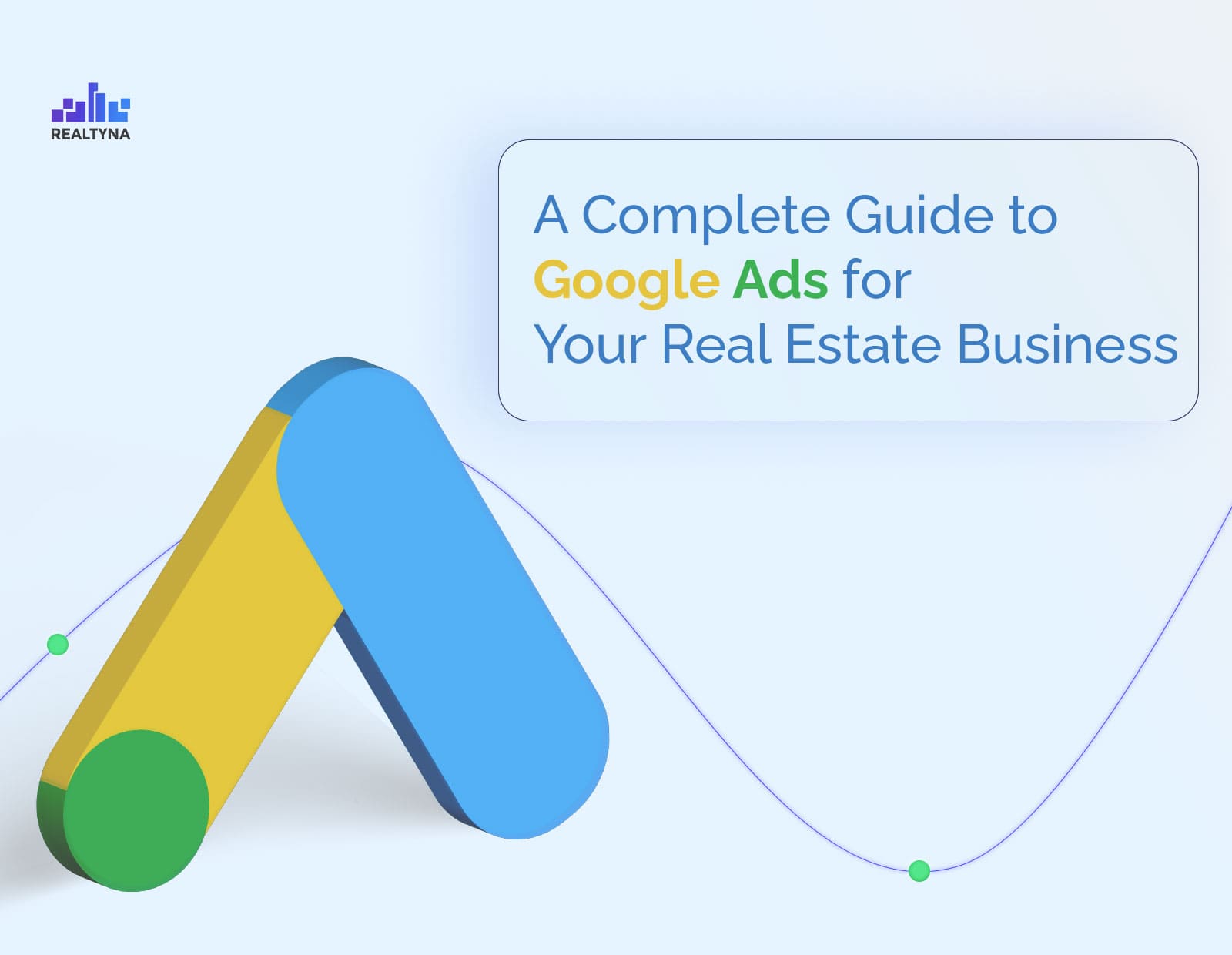 Google Ads for real estate agents