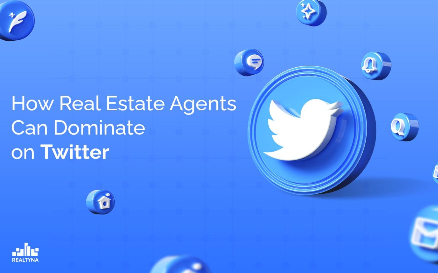 How Real Estate Agents Can Dominate on Twitter