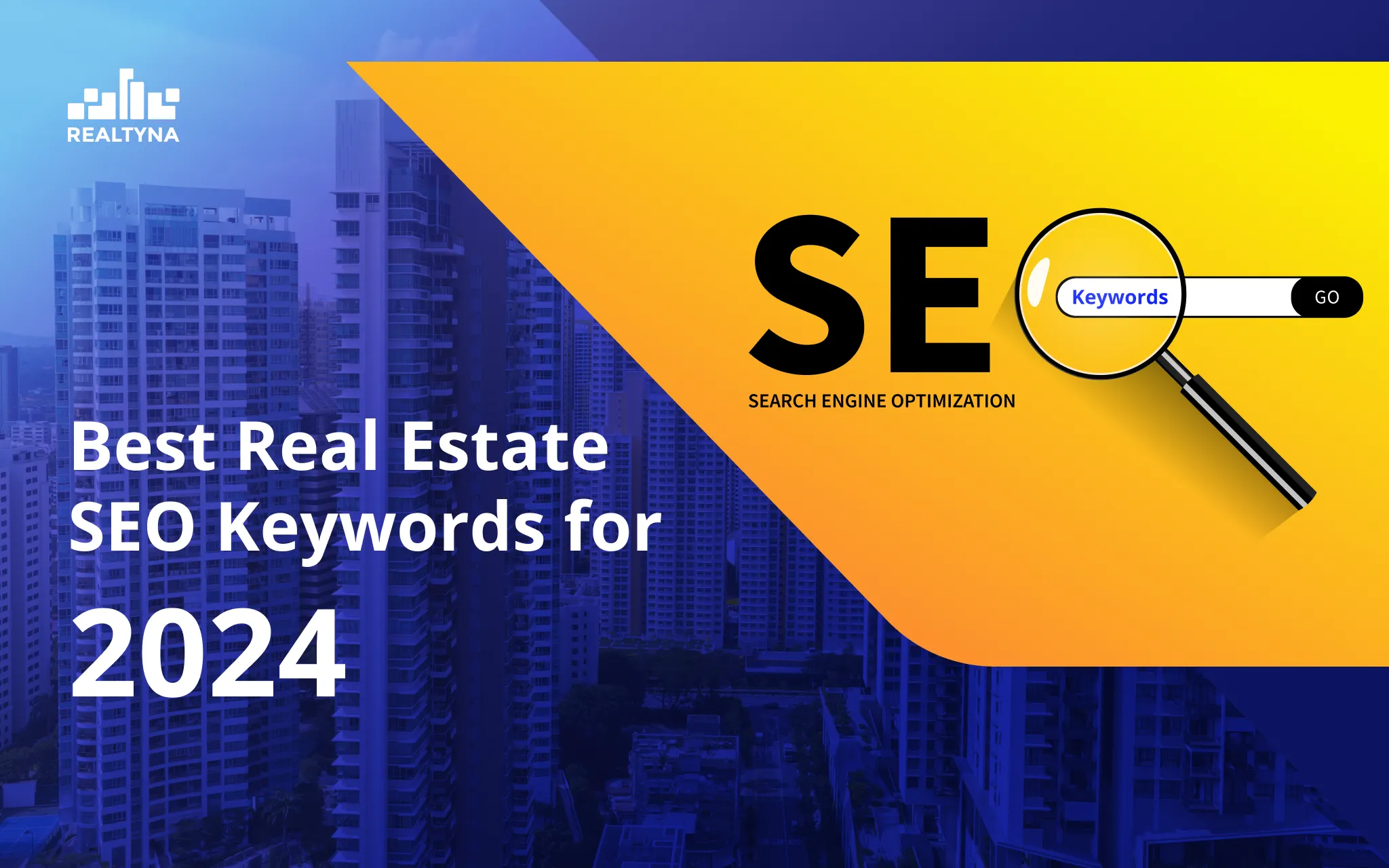 A Complete Guide to the Best Real Estate SEO Keywords for 2024
