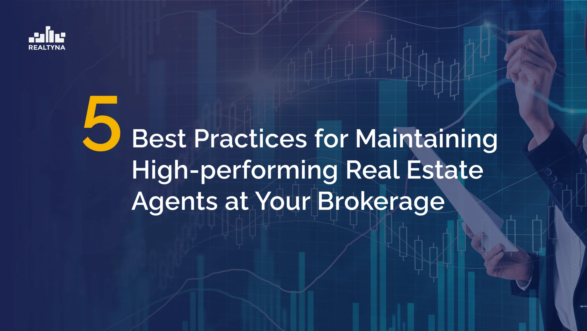 Best Practices for Maintaining High-performing Real Estate Agents at Your Brokerage-min