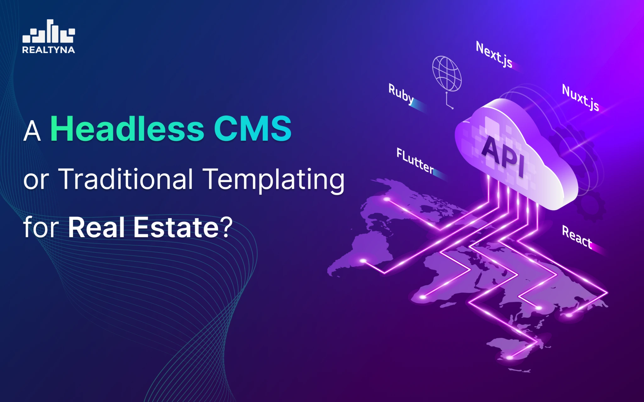 A Headless CMS Vs Traditional Templating for Real Estate
