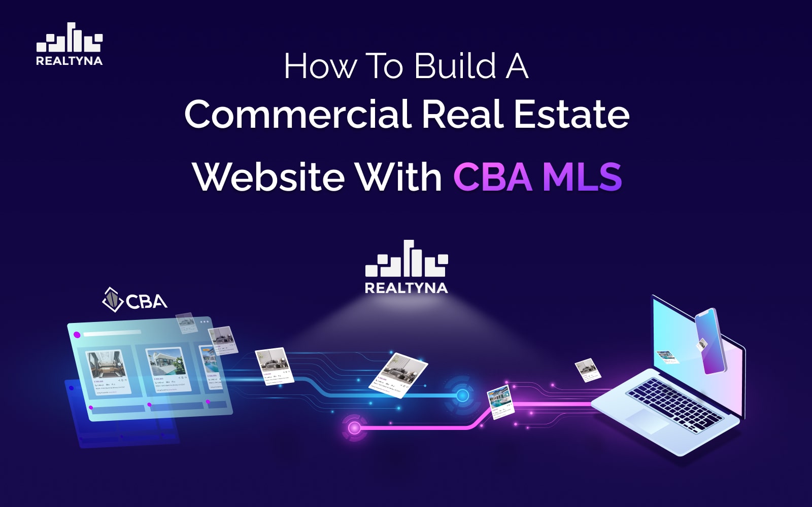 How to Build a Commercial Real Estate Website with CBA MLS