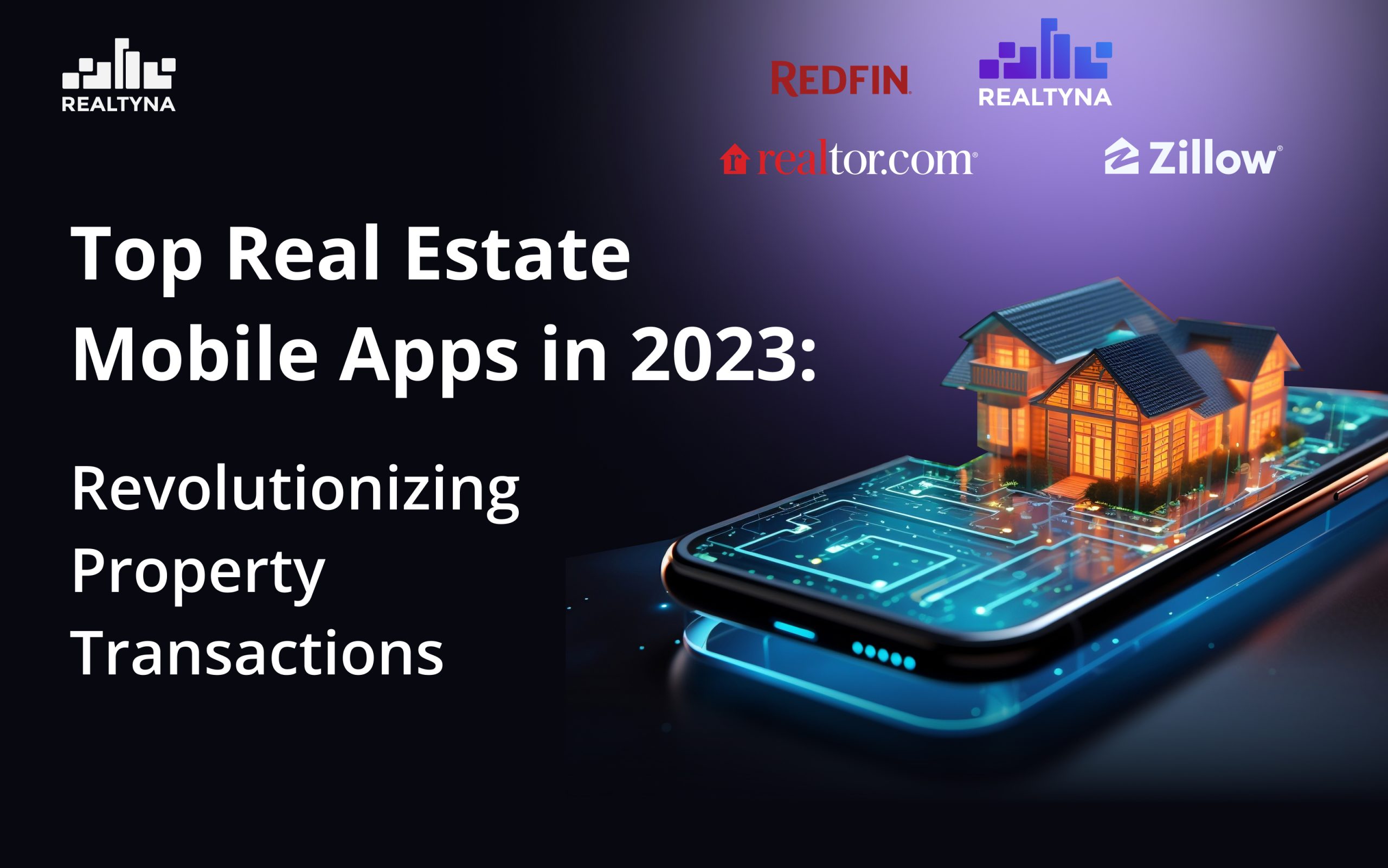 Top Real Estate Mobile Apps in 2023: Revolutionizing Property Transactions