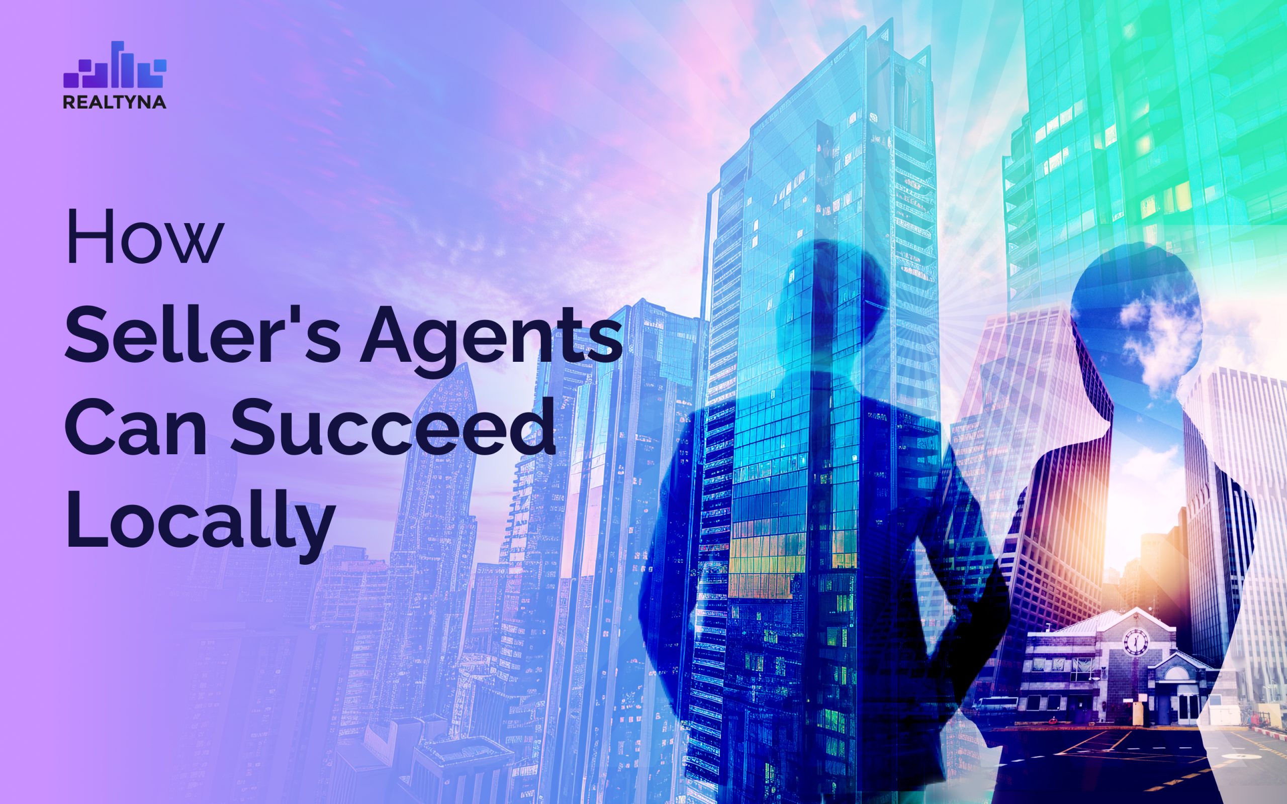 How Seller's Agents can Succeed Locally