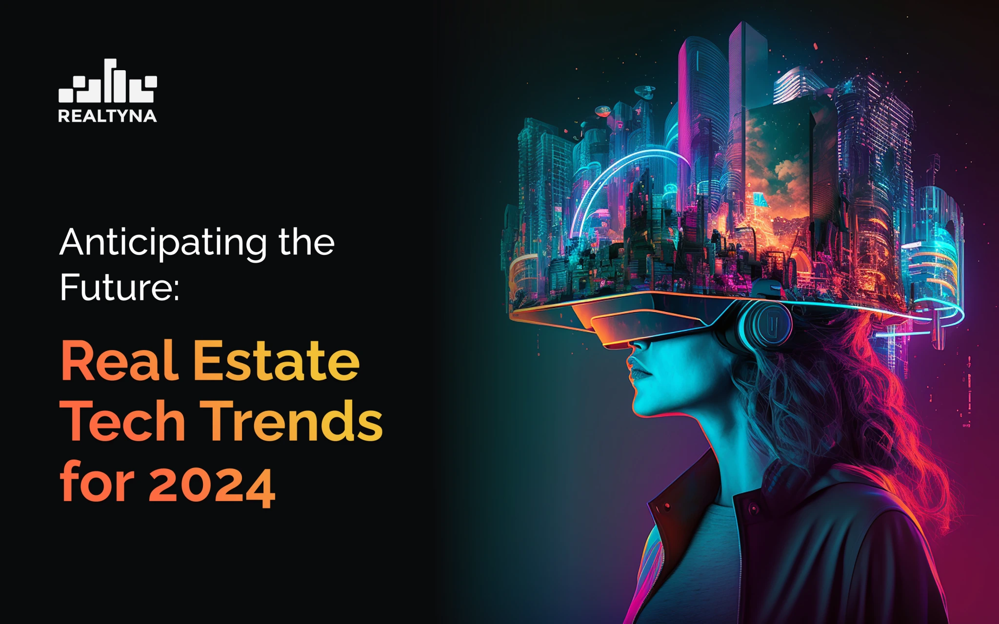 Anticipating the Future Real Estate Tech Trends for 2024