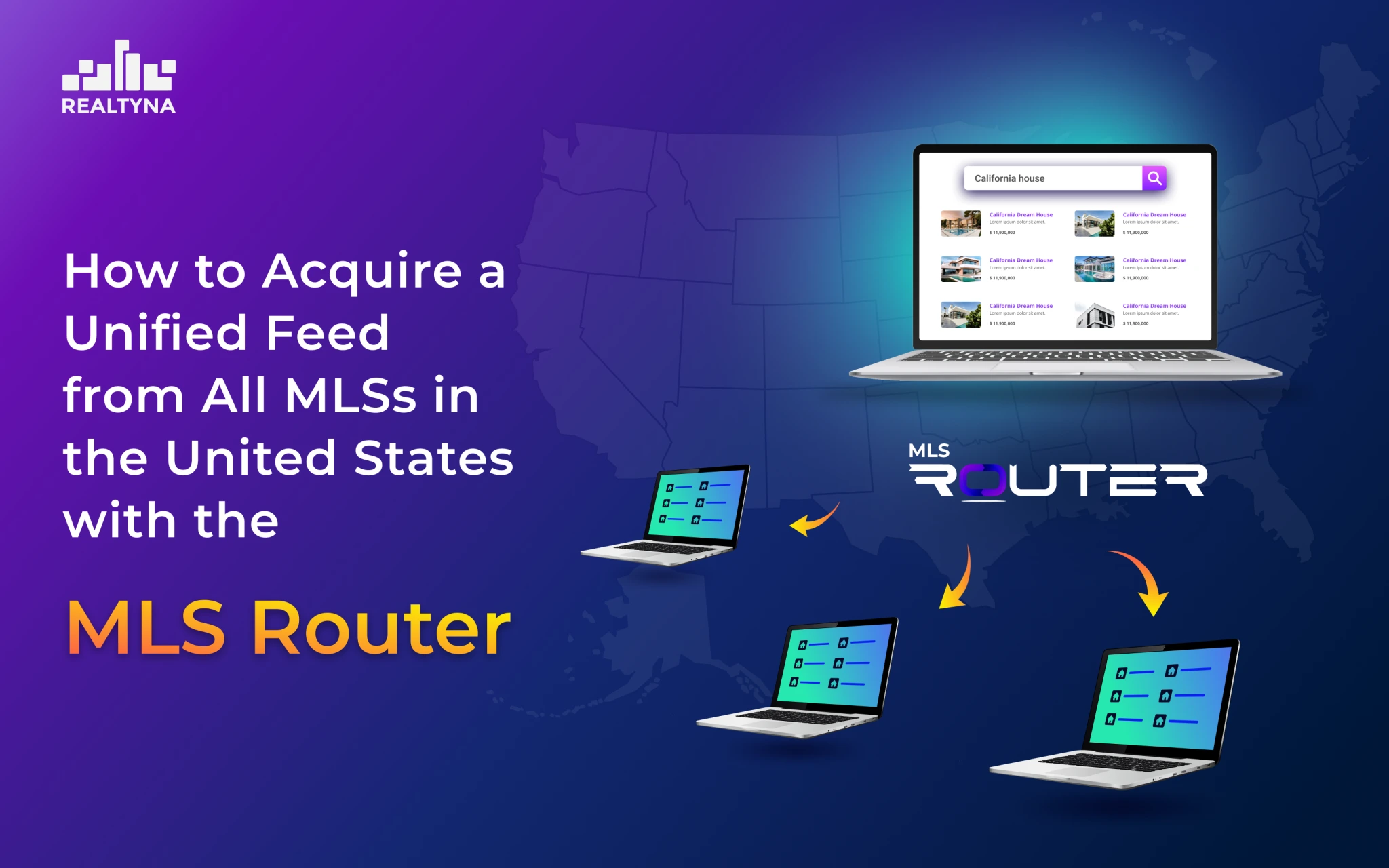 How to Acquire a Unified Feed from All MLSs in the United States with the MLS Router