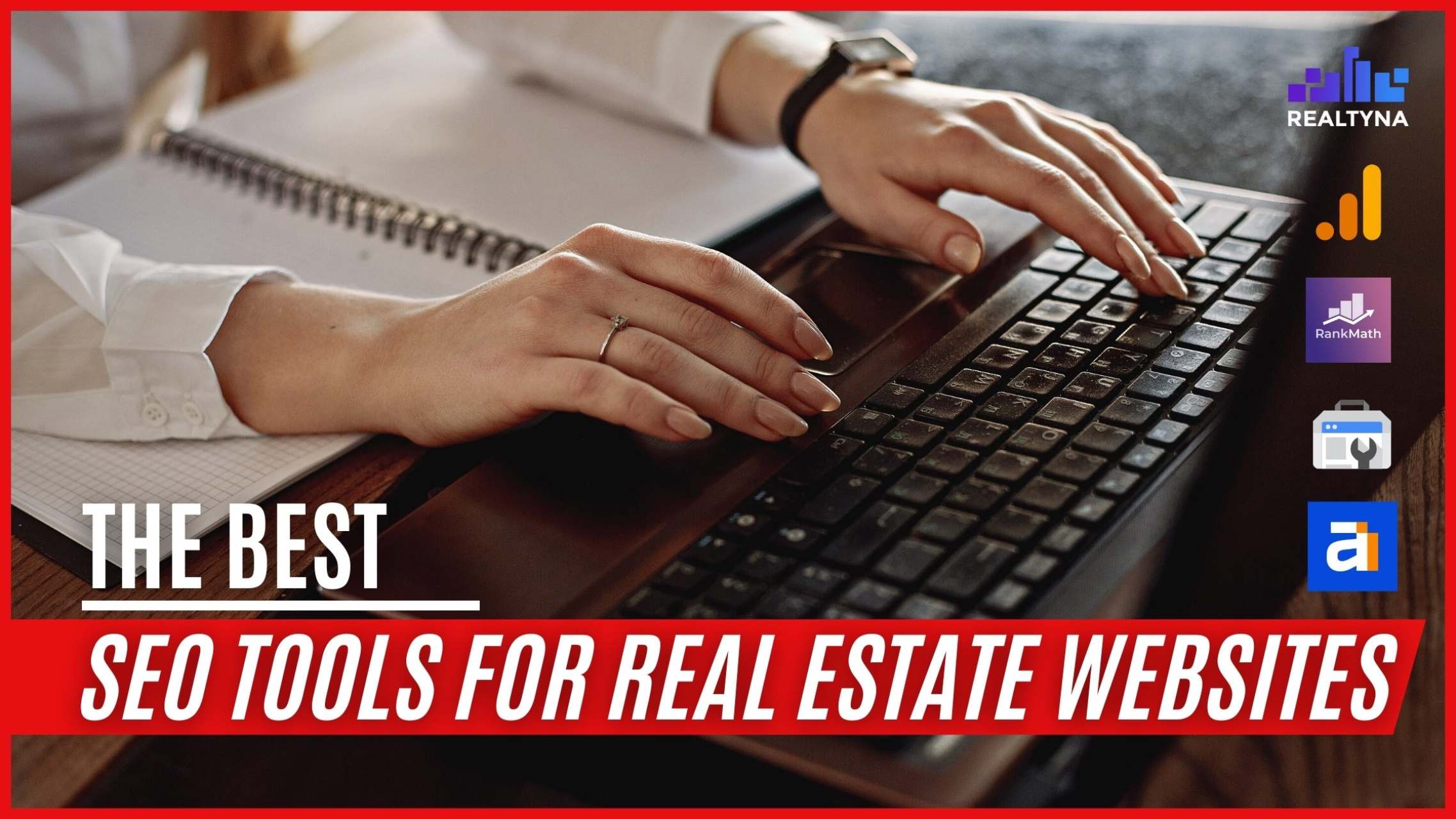 The Best SEO Tools for Real Estate websites