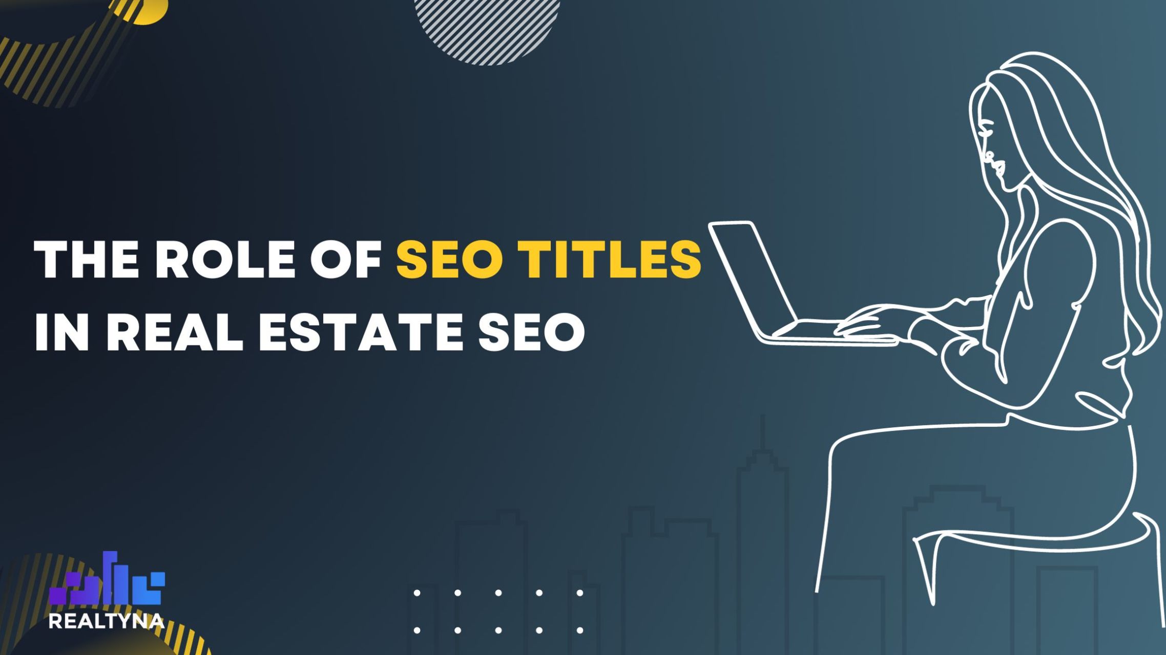 The role of SEO titles in real estate SEO