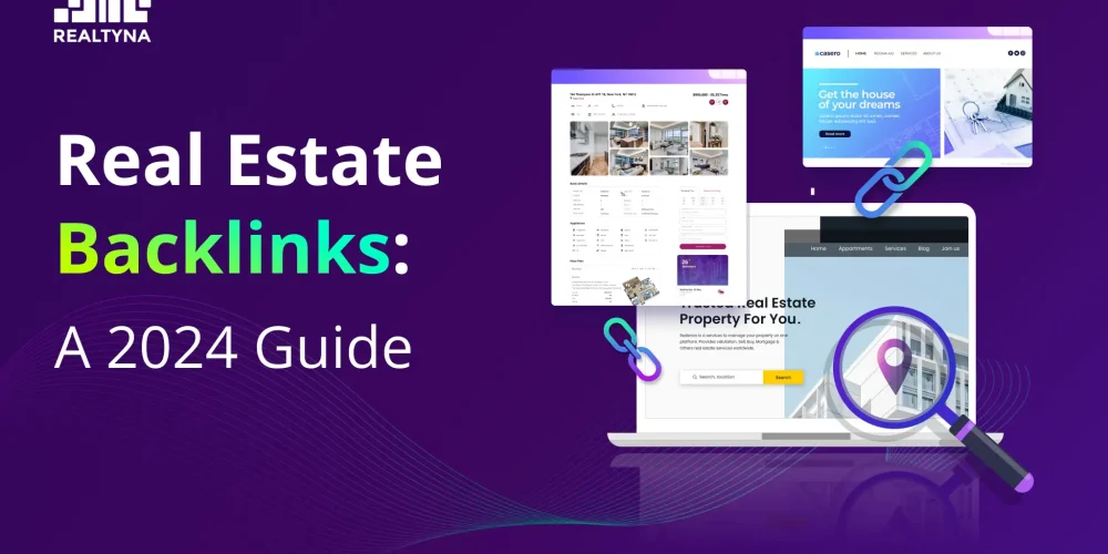 Real Estate Backlinks: A 2024 Guide