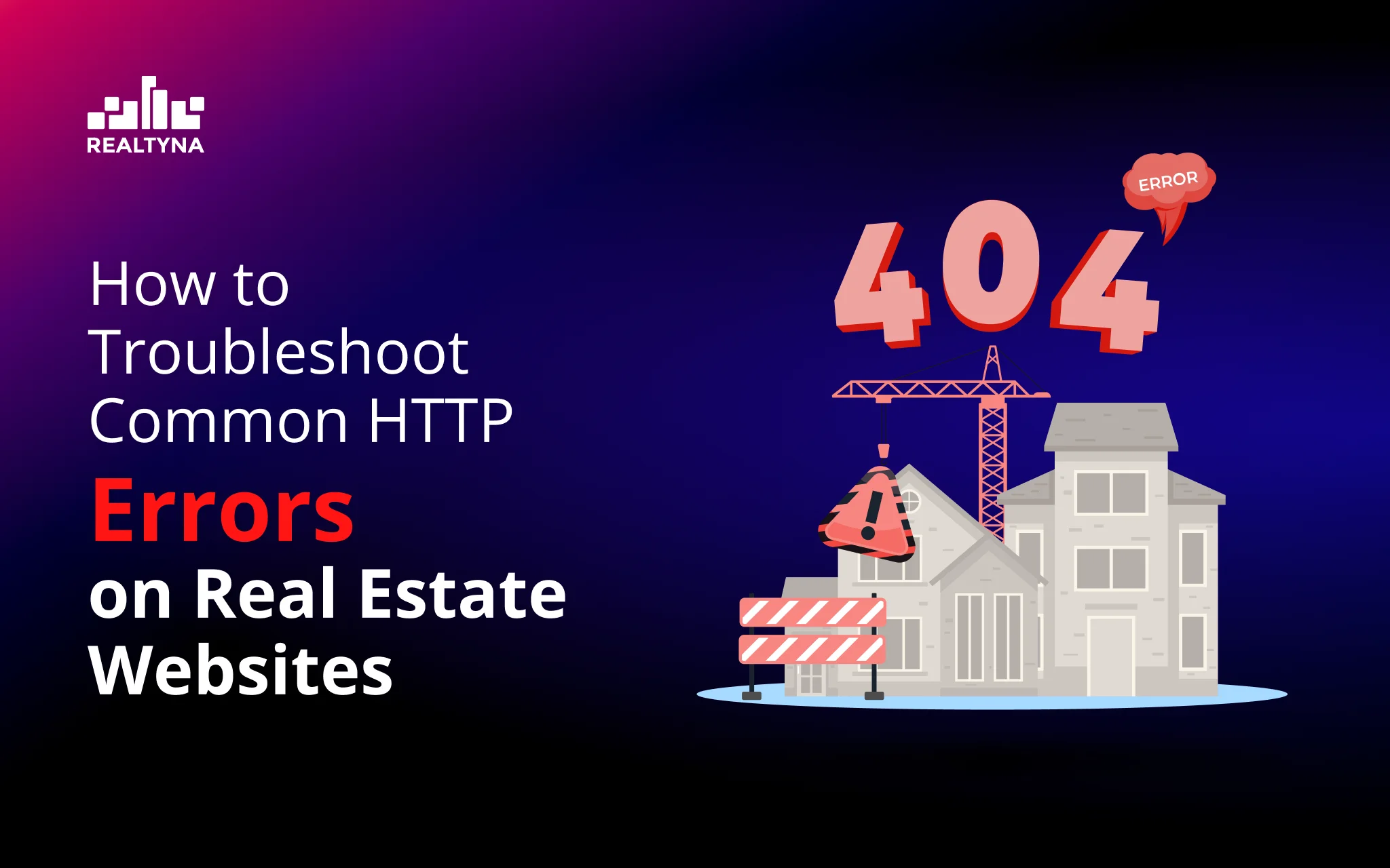 How to Troubleshoot Common HTTP Errors on Real Estate Websites
