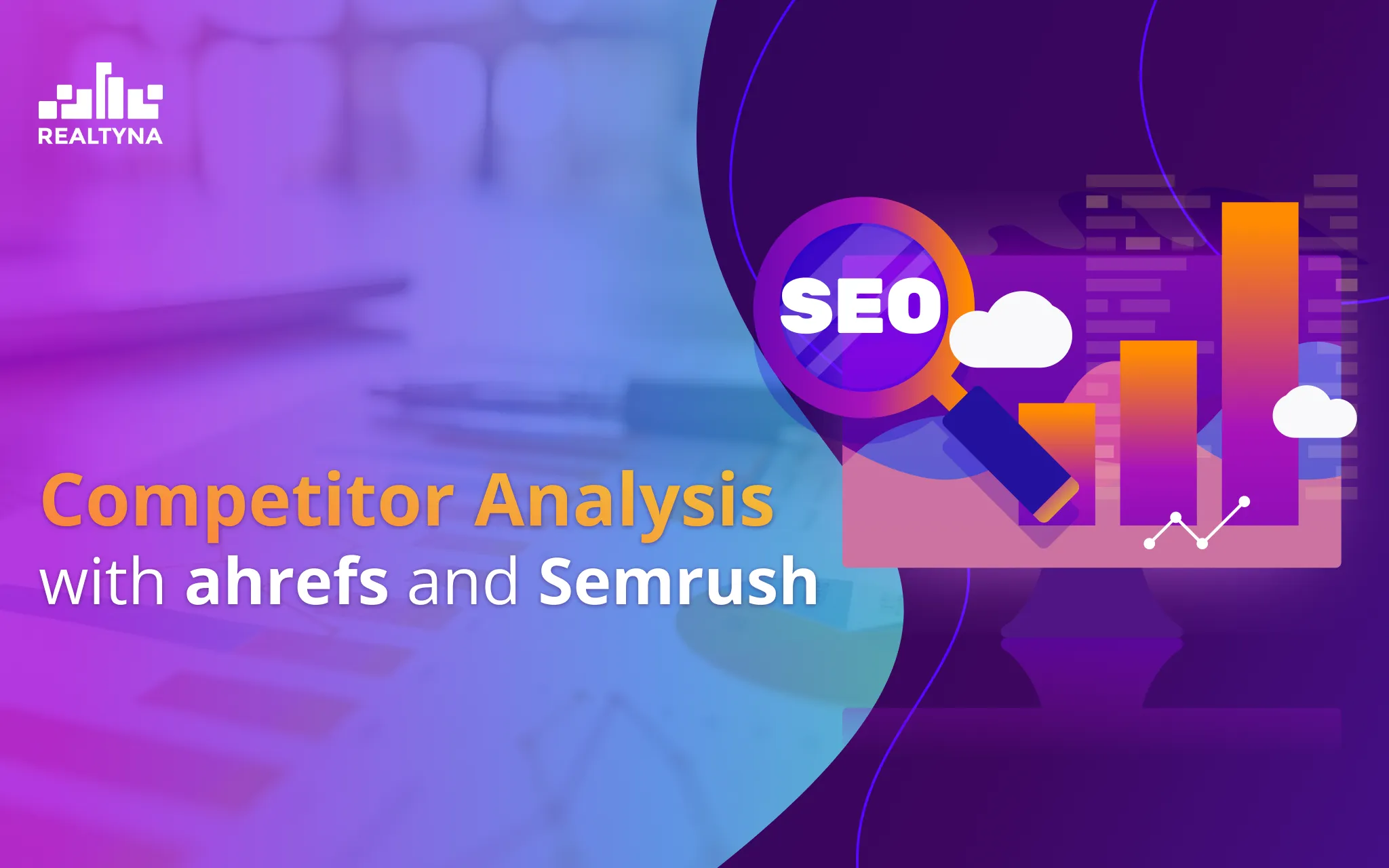 Competitor Analysis with Ahrefs and Semrush