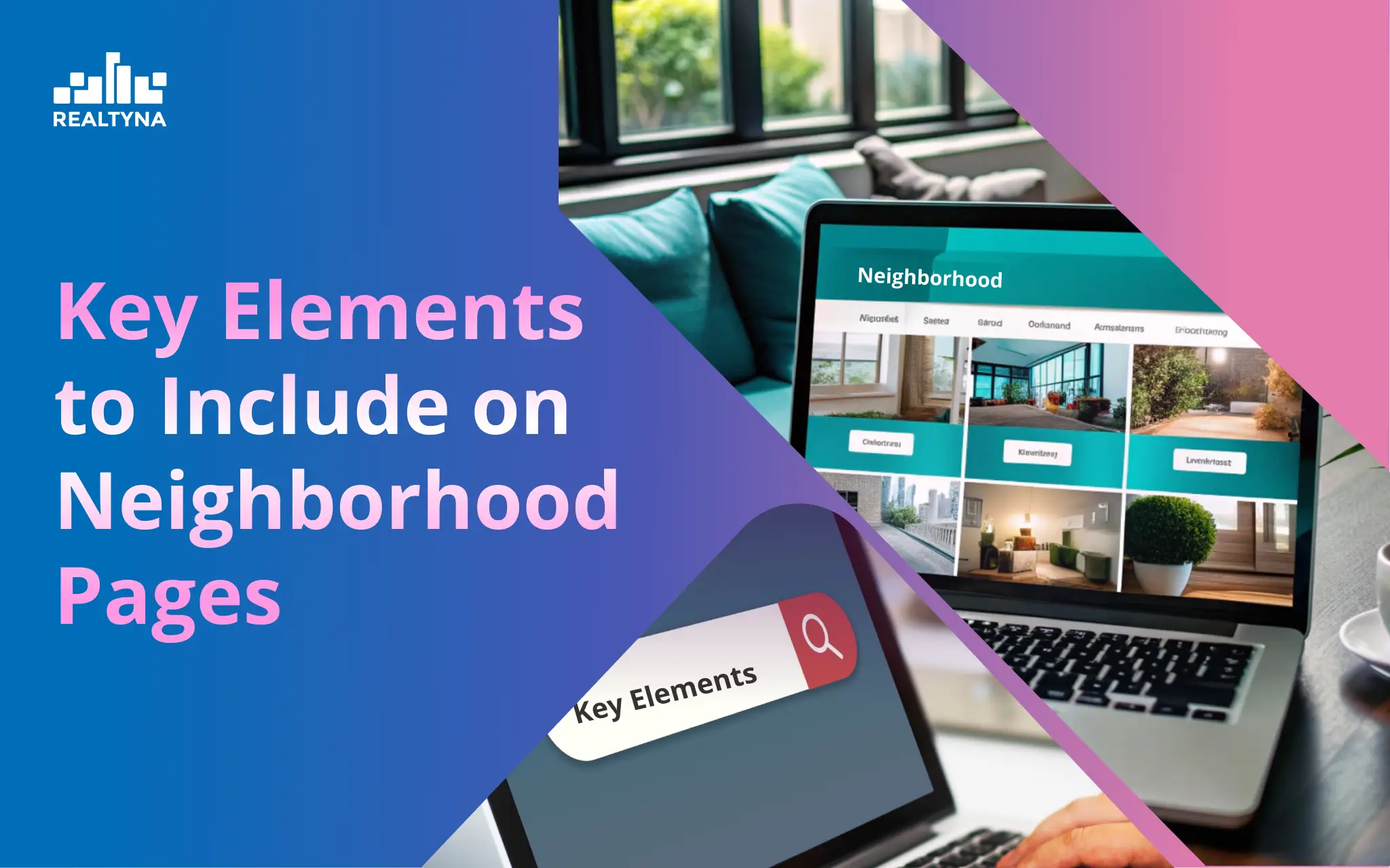 Key Elements to Include on Neighborhood Pages